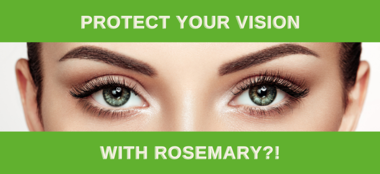 Can Rosemary protect your vision, reverse retina damage due to frequent smart phone browsing, enhance your memory and kill various types of tumors? 7 Protect your vision with eating rosemary